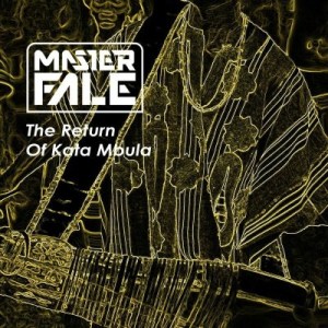 master fale – the return of kata mbula master fale – the return of kata mbula