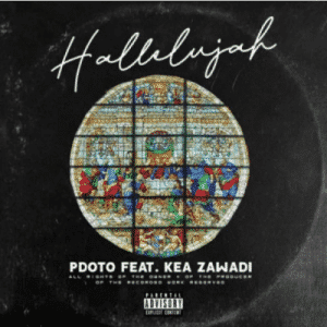 pdot o – hallelujah ft. kea zawade pdot o – hallelujah ft. kea zawade