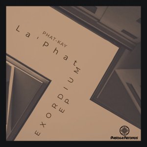 phat kay laphat – exordium phat kay laphat – exordium