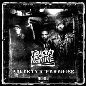 povertys paradise naughty by nature povertys paradise naughty by nature