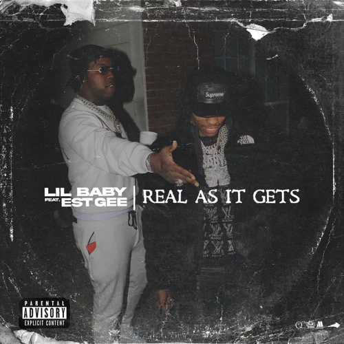 real as it gets feat. est gee single lil baby real as it gets feat. est gee single lil baby