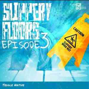 teddle native – slippery floors ep lll teddle native – slippery floors ep lll