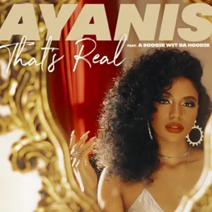 thats real feat. a boogie wit da hoodie single ayanis thats real feat. a boogie wit da hoodie single ayanis