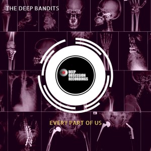 the deep bandits – every part of us the deep bandits – every part of us