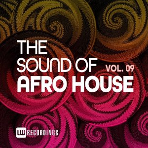 the sound of afro house vol. 09 the sound of afro house vol. 09