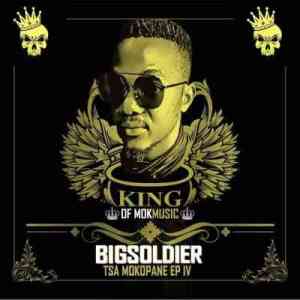 Bigsoldier – Ts’man Ft NaleboyYoungking, Mjolo Bigsoldier – Herold Ft Climax, Akerobale