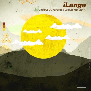cornelius sa – ilanga ft. lady x kamanda dee cee 1 cornelius sa – ilanga ft. lady x kamanda dee cee 1