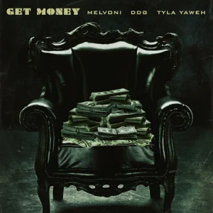 get money feat. ddg tyla yaweh single melvoni get money feat. ddg tyla yaweh single melvoni