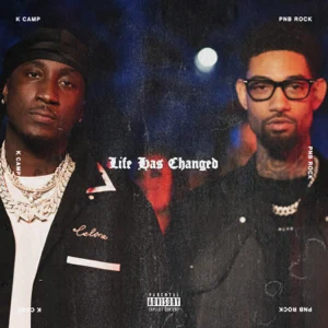 life has changed feat. pnb rock single k camp life has changed feat. pnb rock single k camp