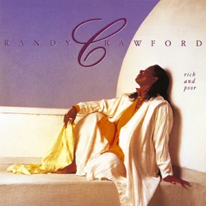 rich and poor randy crawford rich and poor randy crawford