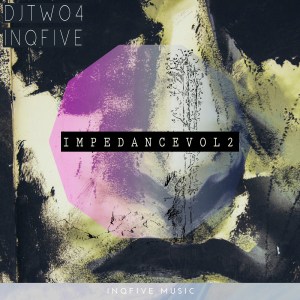 dj two4 inqfive – impedance vol. 2 dj two4 inqfive – impedance vol. 2