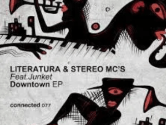 Literatura – Downtown ft Junket & Stereo MC’s