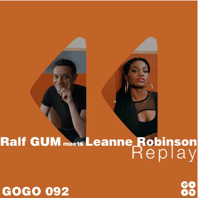 Ralf GUM – Replay Ft. Leanne Robinson Ralf GUM – Replay Ft. Leanne Robinson
