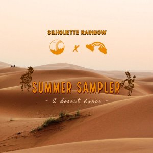 silhouette rainbow – summer sampler a desert dance ep silhouette rainbow – summer sampler a desert dance ep