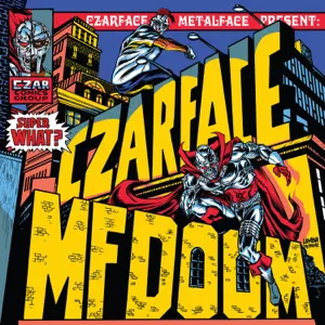 super what czarface and mf doom super what czarface and mf doom