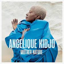 Angelique Kidjo – Mother Nature Angelique Kidjo – Mother Nature