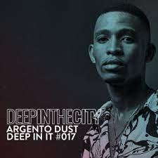 argento dust – deep in it 017 deep in the city argento dust – deep in it 017 deep in the city