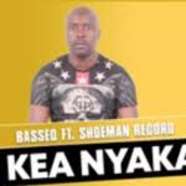 basseq – kea nyaka ft. shoeman record basseq – kea nyaka ft. shoeman record