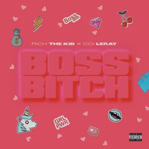 boss bitch feat. coi leray single rich the kid boss bitch feat. coi leray single rich the kid