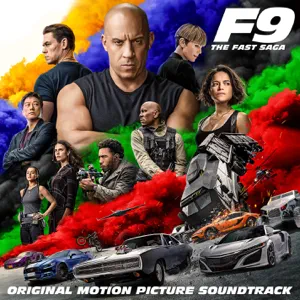 f9 the fast saga original motion picture soundtrack various artists f9 the fast saga original motion picture soundtrack various artists