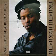 asap shembe bluucheese – iskhathi umkhathi asap shembe bluucheese – iskhathi umkhathi