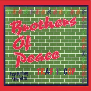 brothers of peace traffic cop brothers of peace traffic cop