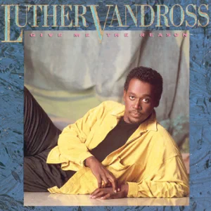 give me the reason luther vandross give me the reason luther vandross