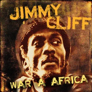 jimmy cliff war a africa jimmy cliff war a africa
