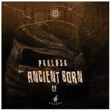 EP: PabloSA – Ancient Reborn pablosa – ancient reborn