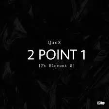 quex – 2point1 feat. element s quex – 2point1 feat. element s