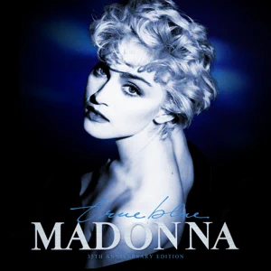 true blue 35th anniversary edition madonna true blue 35th anniversary edition madonna