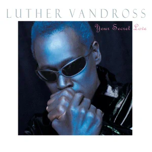 your secret love luther vandross your secret love luther vandross