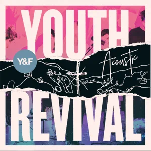 hillsong young free youth revival acoustic hillsong young free youth revival acoustic