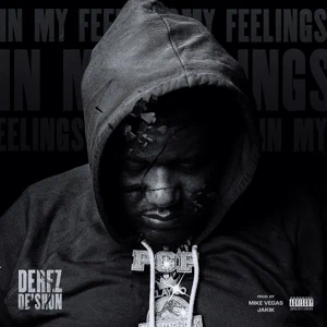 in my feelings single derez deshon in my feelings single derez deshon