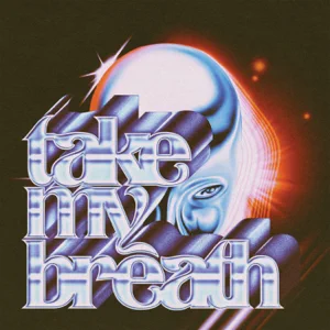 take my breath single the weeknd take my breath single the weeknd