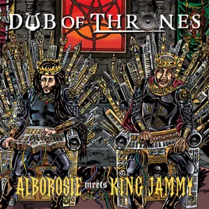 alborosie dub of thrones alborosie dub of thrones