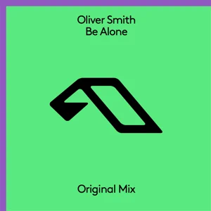 be alone oliver smith be alone oliver smith