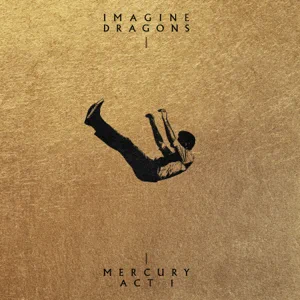 mercury act 1 imagine dragons mercury act 1 imagine dragons