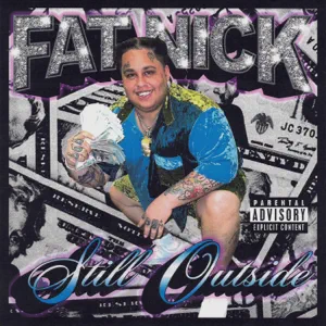 still outside single fat nick still outside single fat nick