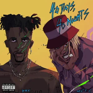 40 days 40 nights feat. nasty c single dax 40 days 40 nights feat. nasty c single dax