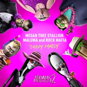 Megan Thee Stallion, Maluma & Rock Mafia - Crazy Family (From "The Addams Family 2" Original Motion Picture Soundtrack) crazy family from 22the addams family 222 original motion picture soundtrack single megan thee stallion maluma and rock mafia