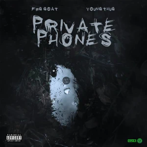 private phones single fbg goat and young thug private phones single fbg goat and young thug