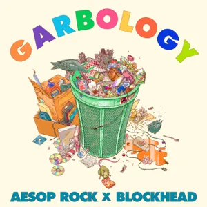 garbology aesop rock and blockhead garbology aesop rock and blockhead