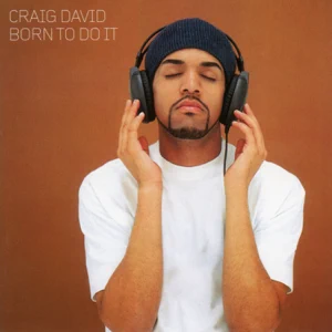 craig david born to do it. craig david born to do it.