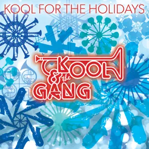 kool the gang kool for the holidays kool the gang kool for the holidays