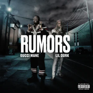 rumors feat. lil durk single gucci mane rumors feat. lil durk single gucci mane