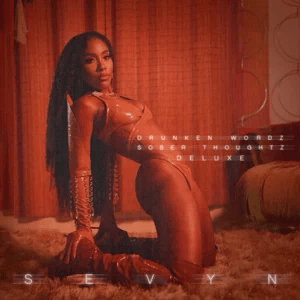 sevyn streeter drunken wordz sober thoughtz deluxe edition sevyn streeter drunken wordz sober thoughtz deluxe edition