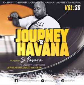 DOWNLOAD-Mfundisi-we-Number-Dj-Pavara-–-Journey-to-Havana