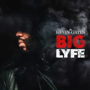Big Lyfe Single Kevin Gates Big Lyfe Single Kevin Gates