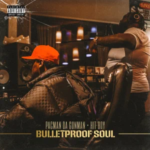 Bulletproof Soul Pacman da Gunman and Hit Boy Bulletproof Soul Pacman da Gunman and Hit Boy